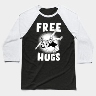 Free Hugs - Funny Wrestling Baseball T-Shirt